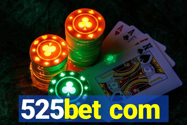 525bet com